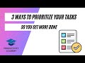 3 Ways To Prioritize Your Tasks