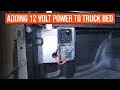 Easy DIY 12 Volt Truck Bed Power - Under $150 - Add Power For Lights, Fridge and Accessories