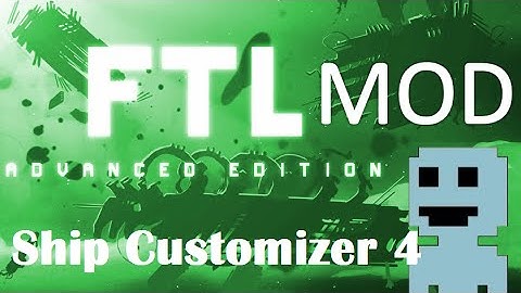 TF : FTL Mods 3 : Ship Customizer 4