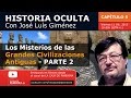 EL MISTERIO DE LAS GRANDES CIVILIZACIONES ANTIGUAS PARTE 2 Historia Oculta Capítulo 5 720p