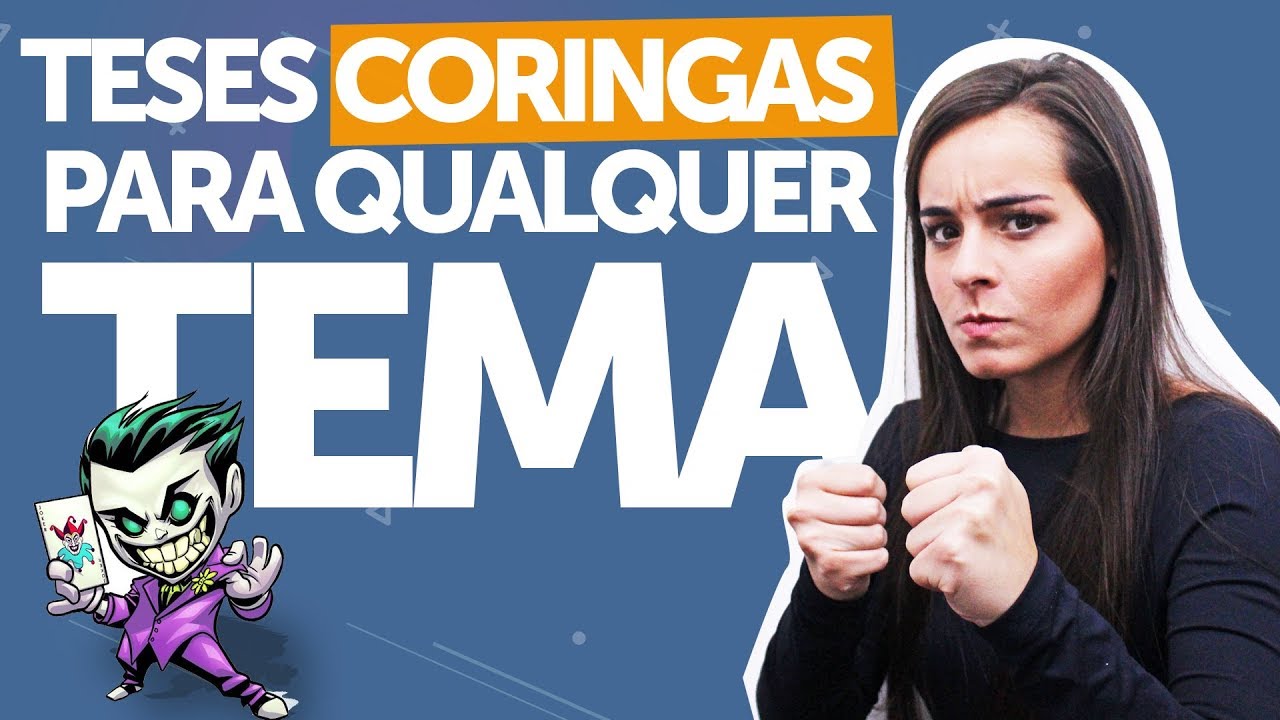 EXEMPLOS DE TESES CORINGAS PARA USAR EM QUALQUER TEMA DA REDAÇÃO ENEM ...