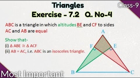 ABC is a triangle in which altitudes BE and CF to sides AC and AB are equal. Show that ∆ ABE ≅ ∆ ACF
