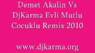 Demet Akalin Vs DjKarma Evli Mutlu Cocuklu Remix 2010 Resimi