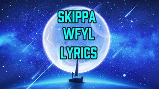 Skippa,Dj Mac - WYFL (LYRICS) WFYL RIDDIM 