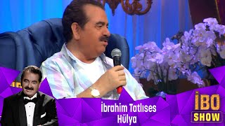 İbrahim Tatlıses - HÜLYA