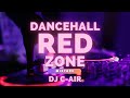 Dancehall red zone  mix 2023  dj cair