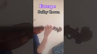 Euterpe ost from Guilty Crown violin cover pt.2