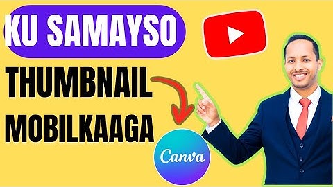 Sida Mobile-ka Loogu Sameeyo YouTube Thumbnail | YouTube Thumbnail Tutorial (Full Guide)