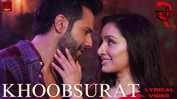 KHOOBSURAT :(LYRICAL VIDEO) | Stree 2 | Varun Dhawan| Shraddha Kapoor| Rajkummar Rao| Vishal Mishra|