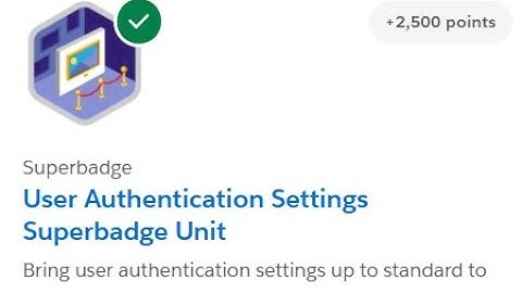Login Requirements and Limits || User Authentication Settings Superbadge Unit || Challenge 2