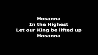 Video thumbnail of "Hosanna (Be Lifted Higher)"