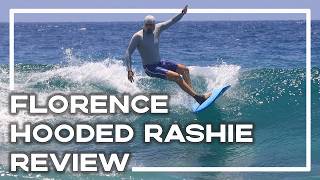 Is It Worth The Hype? Florence Hooded Rash Guard Review 🏄‍♂️ | Stoked For Travel