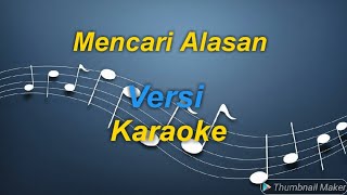 Exit - Mencari Alasan Versi Karaoke