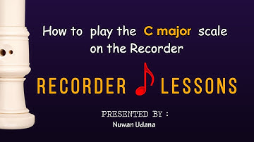 How to Play the C major Scale on the Recorder  | RECORDER Lessons