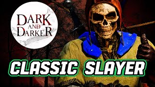 NO MORE MULTICLASS | THE BEST CLASSIC SLAYER BUILD | Dark and Darker