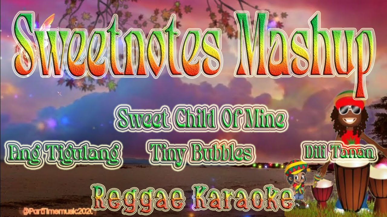 Sweet child of Mine - Sweetnotes Mashup Reggae Remix (karaoke version ...