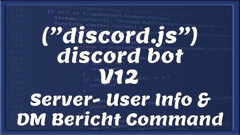 DISCORD BOT DEV V12 || Server- Gebruiker Info & DM Bericht | Tutorial #18 [Nederlands/Dutch]