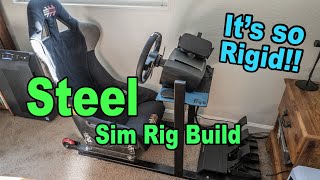 Budget Steel Sim Rig Build - DIY Rigidity to the Max