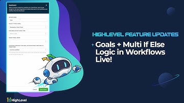 Goals + Multi If Else Logic in Workflows Live!