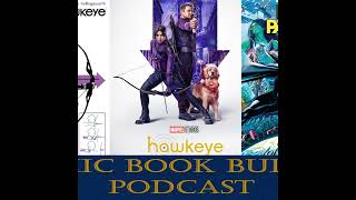 CBB Episode 225 - Hawkeye Review (Did Marvel Studios rip off Marvel Comics)