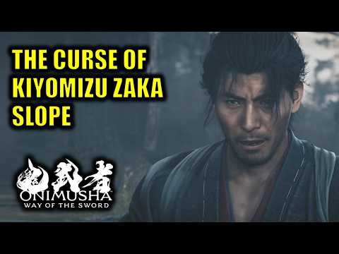 The Curse of Kiyomizu Zaka Slope | Onimusha Way of Sword