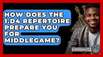 How Does The 1.d4 Repertoire Prepare You For Middlegame? - The Board Game Xpert