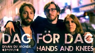 Dag För Dag - Hands and Knees (live at Divan du Monde)