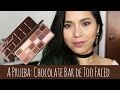 A Prueba: Chocolate Bar de Too Faced | Karla Burelo :)