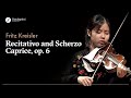 Hana chang plays fritz kreisler  recitativo and scherzo  caprice op 6