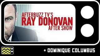 Ray Donovan S:5 | Dominique Columbus Interview - AfterBuzz TV