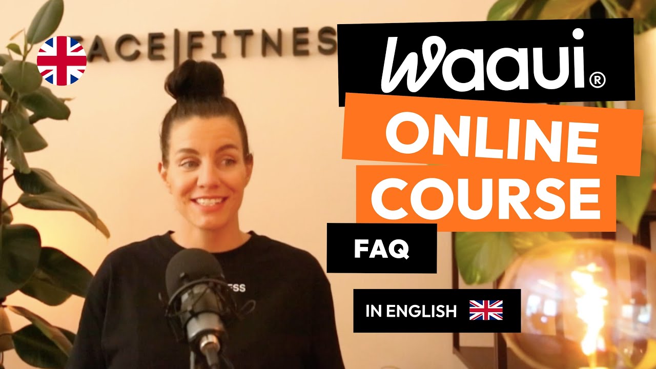 Waaui® | ONLINE COURSE | FAQ