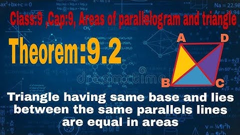 Theorem:9.2 Chapter:9 Areas of parallelogram and triangle Ncert Maths Class 9