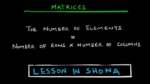 Using Order to find number of Elements of a Matrix | ZIMSEC O Level Maths | In Shona