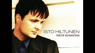 Video thumbnail of "Isto Hiltunen - Täältä ikuisuuteen"