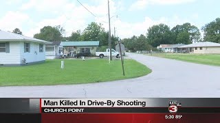 Man killed in drive-by shooting in Church Point