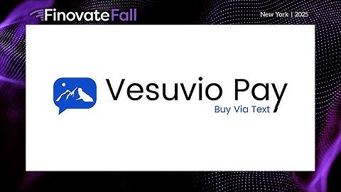 FinovateFall 2025 / Vesuvio Pay