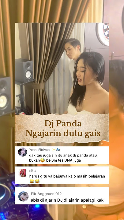 Dj panda : ada lagi yang mau diajarin? #djpanda #dj #erikacarlina #musik #djremix #konser