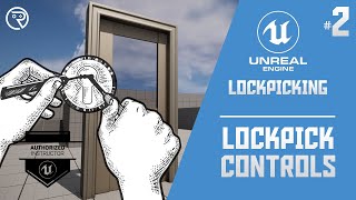 Unreal Engine 5 Tutorial - Lockpicking Part 2: Lockpick Controls