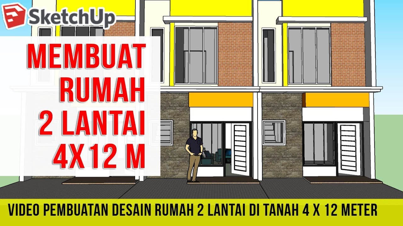 Sketchup Membuat Rumah 2 Lantai Ukuran 4x12 Meter Full Jadi Youtube