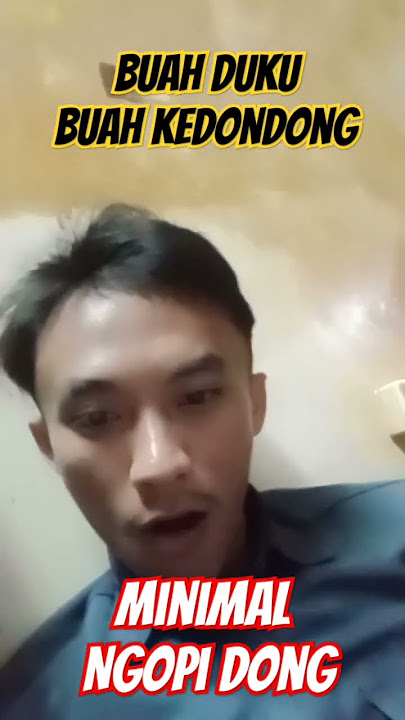 BUAH DUKU BUAH KEDONDONG,MINIMAL NGOPI DONG #pantun #shorts