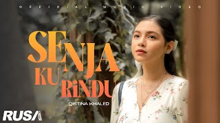 Qistina Khaled - Senja Ku Rindu [Official Music Video]