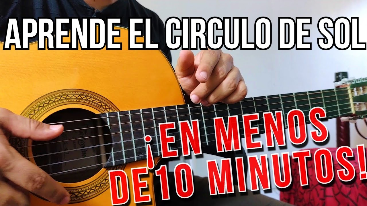 CÓMO TOCAR EL CÍRCULO DE SOL EN GUITARRA | GUITARRA PARA PRINCIPIANTES | APRENDE EL CÍRCULO DE SOL