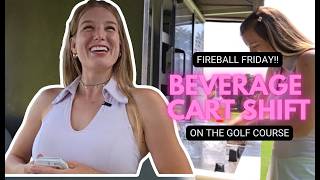 🔥FIREBALL FRIDAYYYY🔥 Golf Course Beverage Cart with ME!!!