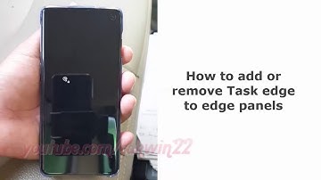 Samsung Galaxy S10 : How to add or remove Task edge to edge panels