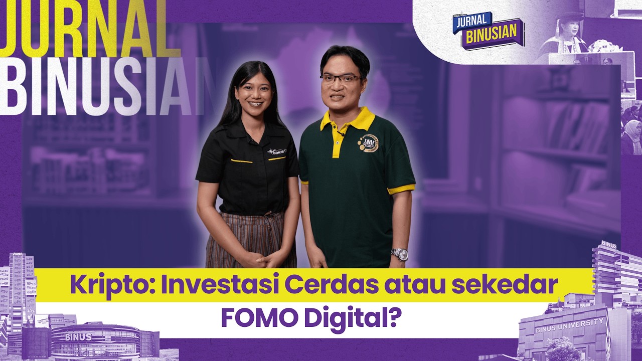 Kripto: Investasi Cerdas atau Sekedar FOMO Digital I JURNAL BINUSIAN