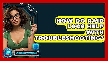 How Do RAID Logs Help With Troubleshooting? - Your Computer Companion
