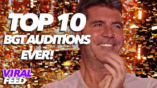 The TOP 10 FAMOUS Britain's Got Talent Auditions EVER! | VIRAL FEED