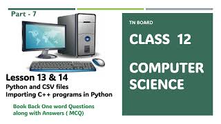 COMPUTER SCIENCE - CLASS 12 - ONE WORD (MCQ) LESSON 13 & 14 Python and CSV Files & Importing C++
