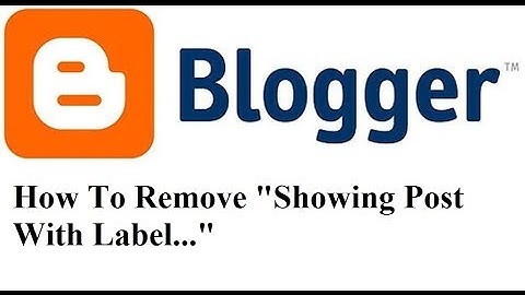 How To Remove Showing Post With Label in Blogger Part 12
