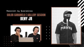 REACCIÓN / Beny Jr - Color Caramelo | GALLERY SESSION | QUERUBINES